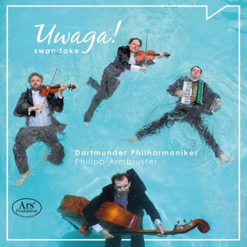 Dortmunder Philharmoniker, Philipp Armbruster - Swan Fake! (2017)