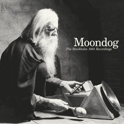 Moondog - The Stockholm 1981 Recordings (2019) [Hi-Res]