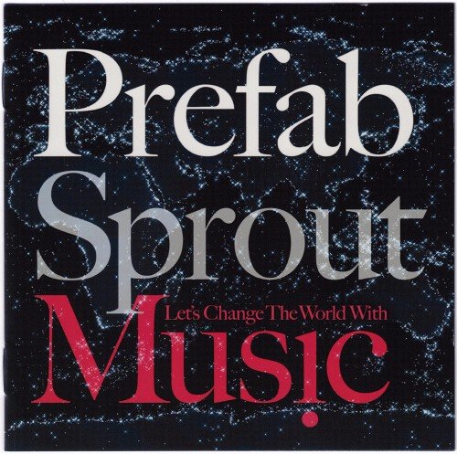 Prefab Sprout - Let’s Change the World with Music (Reissue) (2009/2013)
