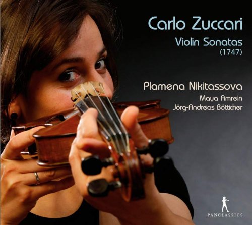 Plamena Nikitassova, Maya Amrein & Jörg-Andreas Bötticher - Carlo Zuccari: Violin Sonatas (2012) [Hi-Res]