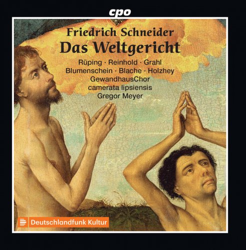 Gewandhaus Chorus & camerata lipsiensis, Gregor Meyer - Friedrich Schneider: Das Weltgericht (2019)
