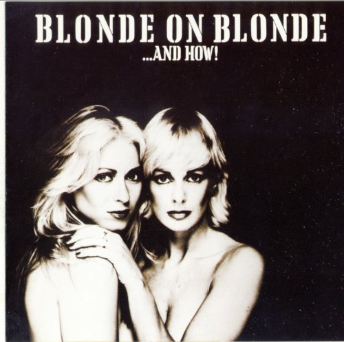 Blonde On Blonde ‎ - And How! (1979/2015) [CD-Rip]