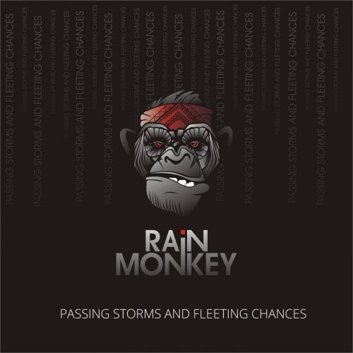 Rain Monkey - Passing Storms And Fleeting Chances (2019)