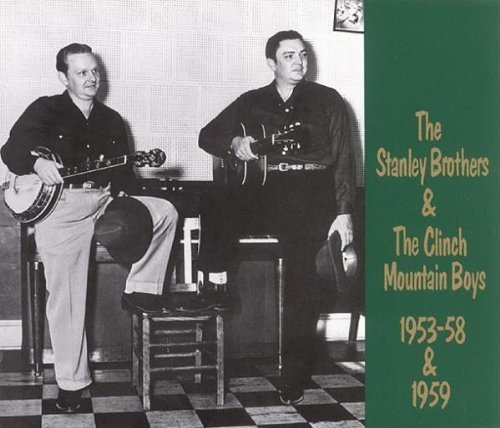 The Stanley Brothers & The Clinch Mountain Boys - 1953-1958 & 1959 [2CD Set] (1993)