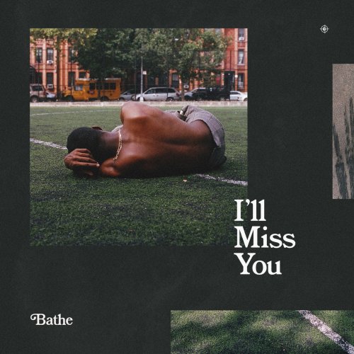 Bathe - I'll Miss You (2019) flac