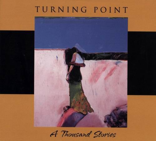 Turning Point - A Thousand Stories (2002) Flac+320 kbps