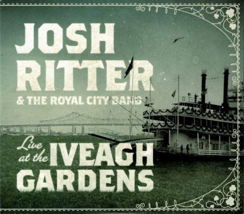 Josh Ritter & The Royal City Band - Live At The Iveagh Gardens (2011)