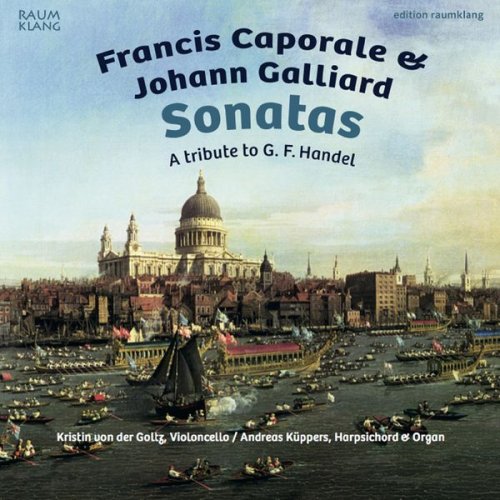 Kristin von der Goltz and Andreas Küppers - Francis Caporale & Johann Galliard: Sonatas (2015) [Hi-Res]