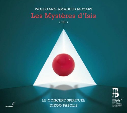 Le Concert Spirituel, Flemish Radio Choir, Diego Fasolis - Mozart: Les Mystères d’Isis, Paris, 1801 (2015) [Hi-Res]