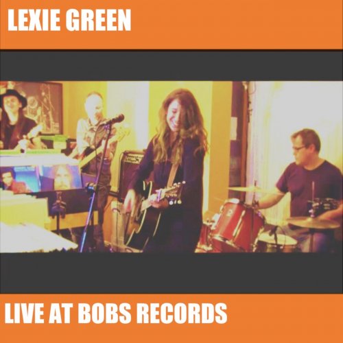 Lexie Green - Live At Bobs Records (2019)