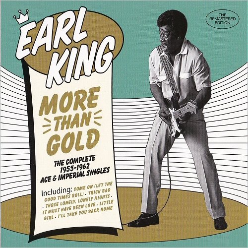 Earl King - More Than Gold: The Complete 1955-1962 Ace & Imperial Singles (Remastered Edition) (2019) [CD Rip]