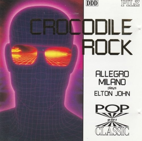 Allegro Milano - Crocodile Rock - Allegro Milano plays Elton John (1992) CD-Rip