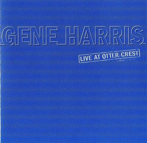 Gene Harris - Live at Otter Crest (2001)