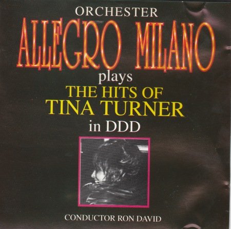 Allegro Milano - Plays The Hits Of Tina Turner In DDD (1993) CD-Rip