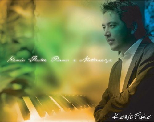 Kenio Fuke - Piano e Natureza Vol.1-5 (2005-2018)