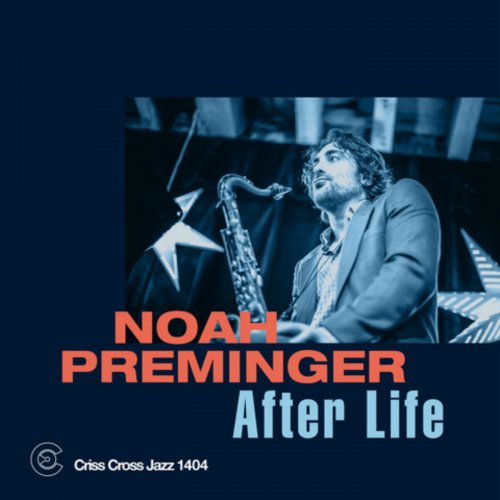 Noah Preminger - After Life (2019) [Hi-Res]