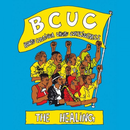 BCUC - The Healing (Bantu Continua Uhuru Consciousness) (2019)