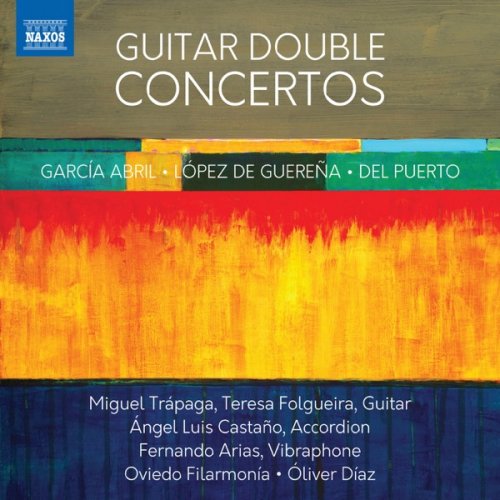 M.Trápaga, T.Folgueira, Á.L.Castaño, F.Arias, Oviedo Filarmonía & Óliver Díaz - Puerto, Abril & Guereña: Guitar Double Concertos (2019) [Hi-Res]
