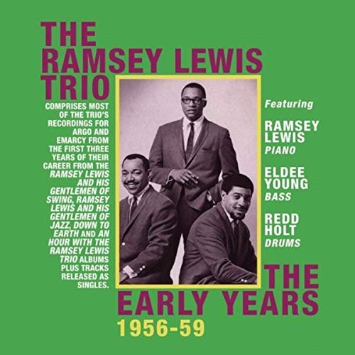 Ramsey Lewis Trio - The Early Years 1956-59 (2019)