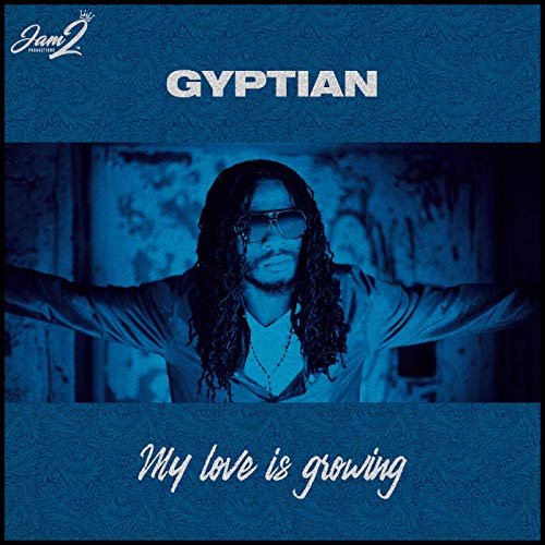 Gyptian - My Love Is Growing (2019)