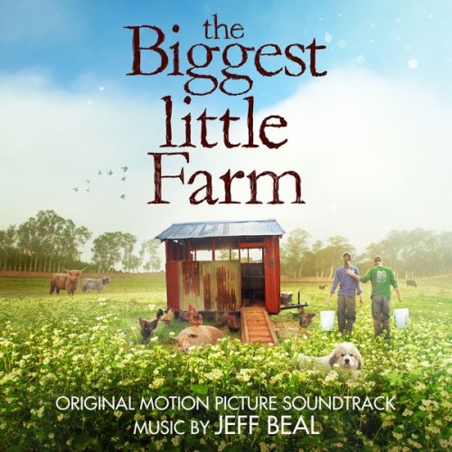 Jeff Beal - The Biggest Little Farm (Original Motion Picture Soundtrack) (2019) [Hi-Res]