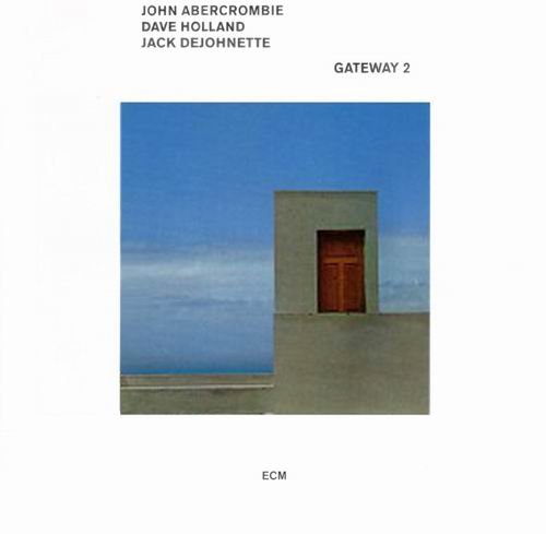 John Abercrombie, Dave Holland, Jack DeJohnette - Gateway 2 (1978)
