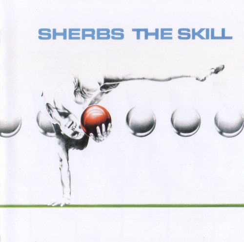 The Sherbs - The Skill (1980) {2004, Remastered}