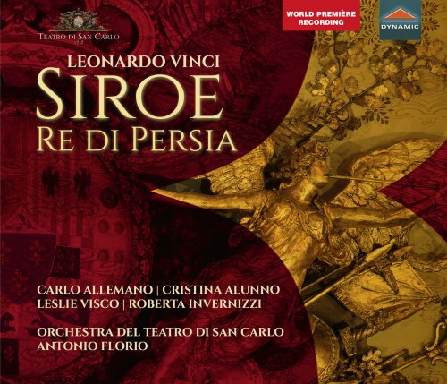 Orchestra del Teatro di San Carlo, Antonio Florio - Leonardo Vinci: Siroe, Re di Persia (2019) [Hi-Res]