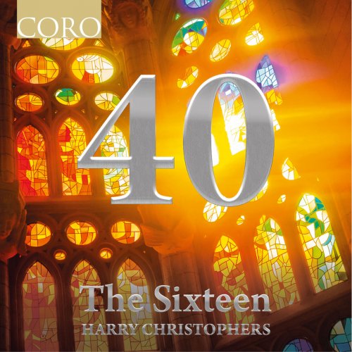 The Sixteen and Harry Christophers - 40 (2019)