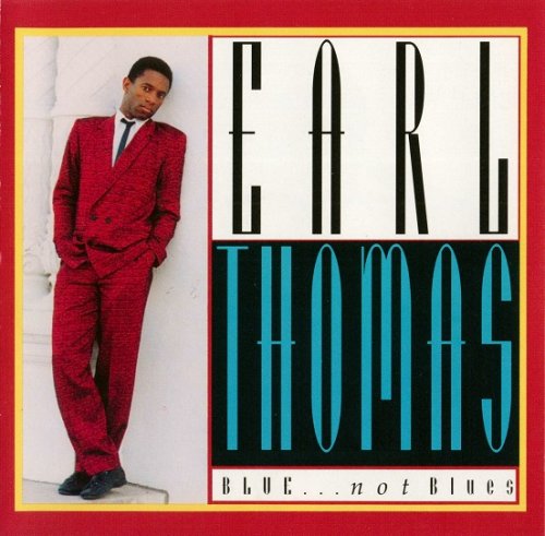 Earl Thomas - Blue... Not Blues (1991)