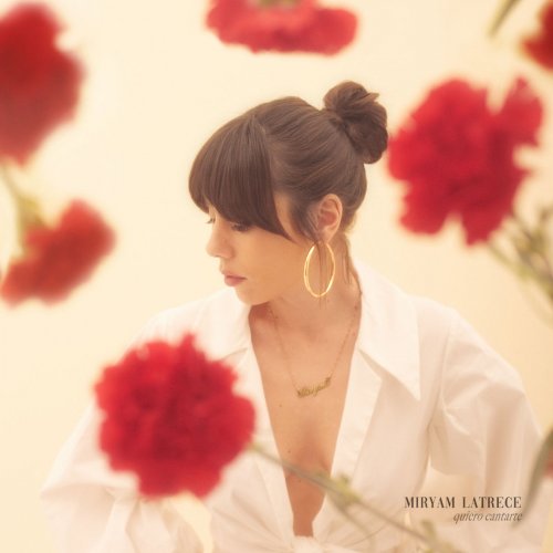 Miryam Latrece - Quiero Cantarte (2019)