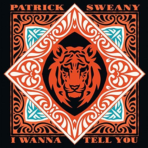 Patrick Sweany - I Wanna Tell You (20th Anniversary Edition) (2019)