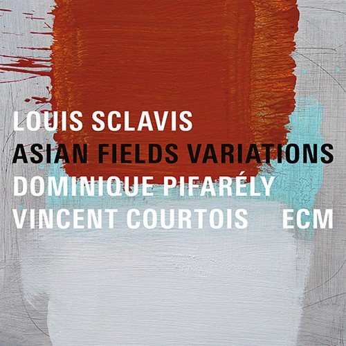 Louis Sclavis, Dominique Pifarély, Vincent Courtois - Asian Fields Variations (2017) Hi-Res