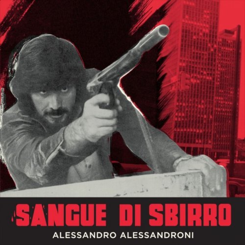 Alessandro Alessandroni - Sangue di sbirro (2019)