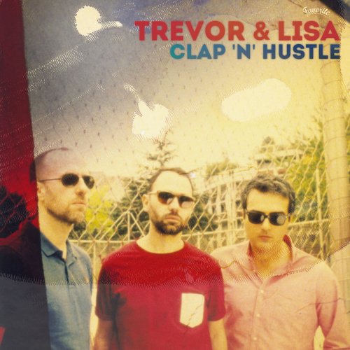 Trevor and Lisa - Clap 'N' Hustle (2013)