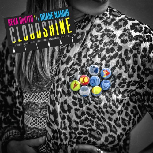 Reva DeVito & Roane Namuh - Cloudshine Deluxe (2013)