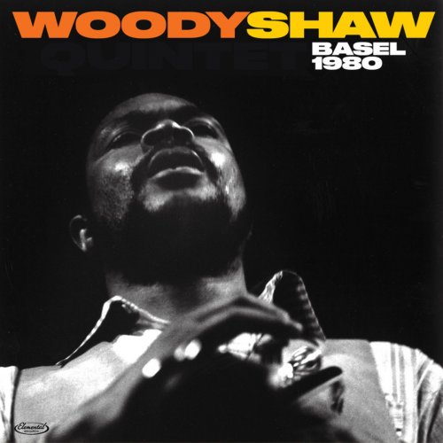 Woody Shaw - Basel 1980 (Live) (2019)