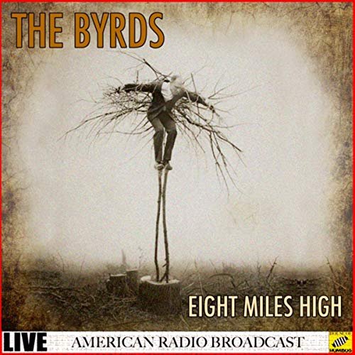 The Byrds - Eight Miles High (Live) (2019)
