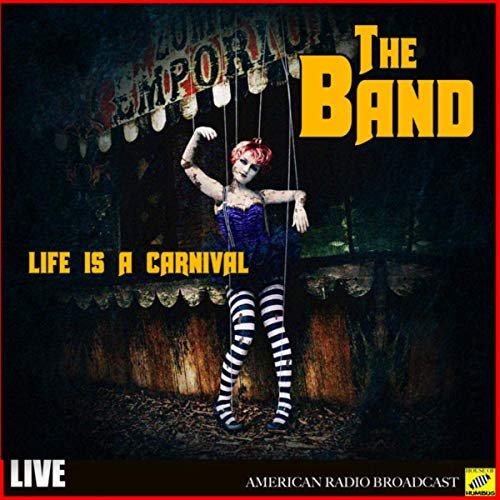The Band - The Band - Life is a Carnival (Live) (2019)
