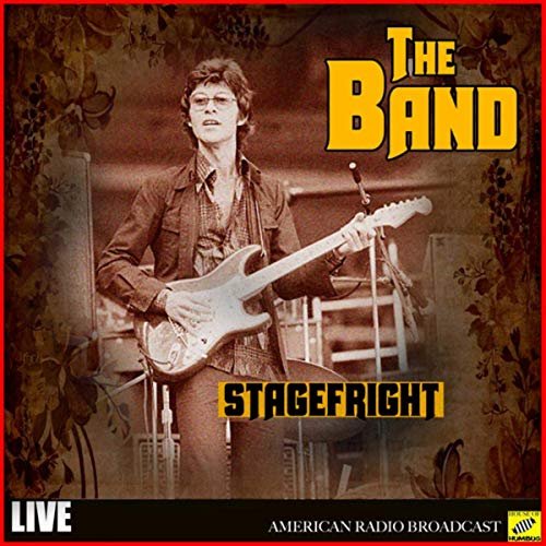 The Band - The Band - Stagefright (Live) (2019)