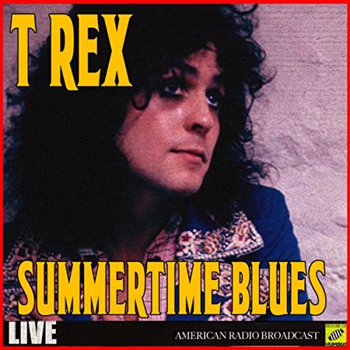 T. Rex - Summertime Blues (Live) (2019)