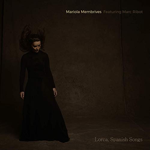 Mariola Membrives - Lorca, Spanish Songs (2019)