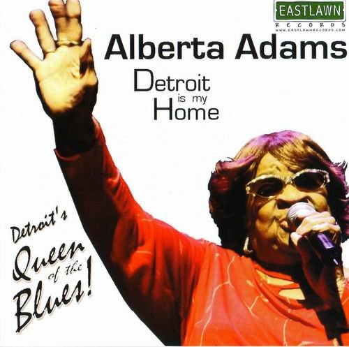 Alberta Adams - Detroit Is My Home (2008) CD Rip