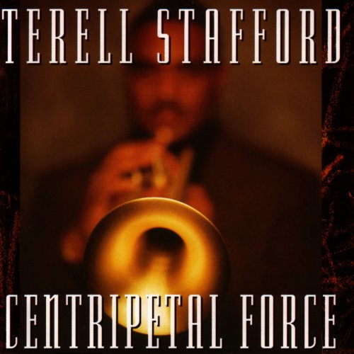 Terell Stafford - Centripetal Force (1997/2016) flac