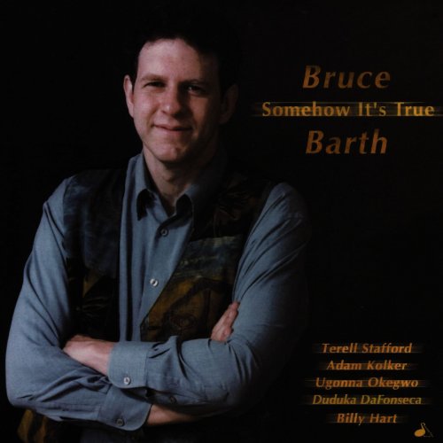 Bruce Barth - Somehow It's True (2000) flac