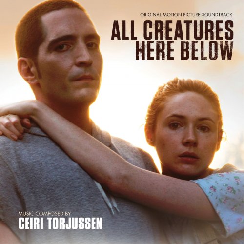 Ceiri Torjussen - All Creatures Here Below (Original Motion Picture Soundtrack) (2019)