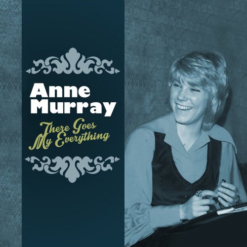 Anne Murray - There Goes My Everything (2017)