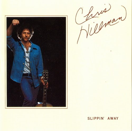 Chris Hillman - Slippin' Away (Reissue) (1976/2002)