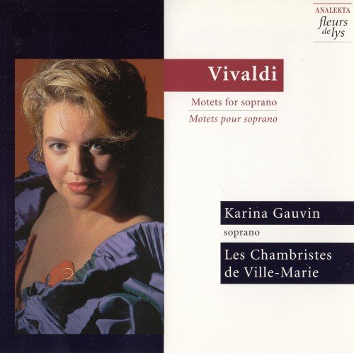 Karina Gauvin - Vivaldi: Motets for Soprano (1998)