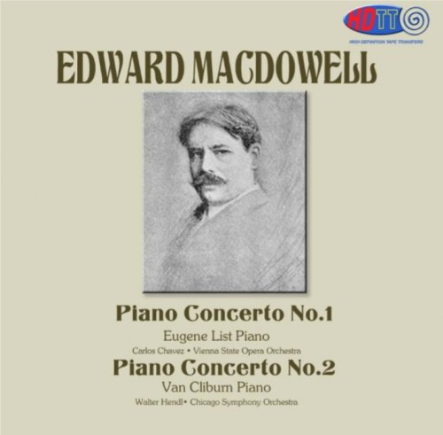 Eugene List, Van Cliburn - Edward MacDowell: Piano Concertos 1-2 (1961/2014) Hi-Res